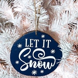 HAND CRAFTED WOODEN CHRISTMAS ORNAMENT/ LET IT SNOW/CHRISTMAS TREE DECOR